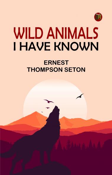 Wild Animals I Have Known