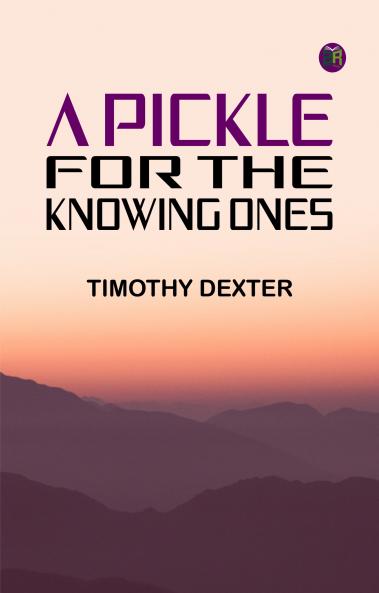 A Pickle for the Knowing Ones