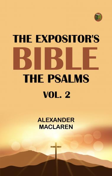 The Expositor's Bible: The Psalms Vol. 2
