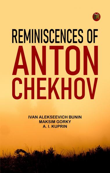 Reminiscences of Anton Chekhov
