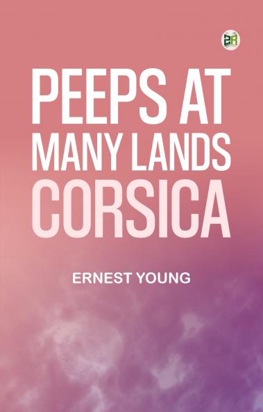 Peeps at Many Lands: Corsica