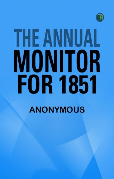 The Annual Monitor for 1851