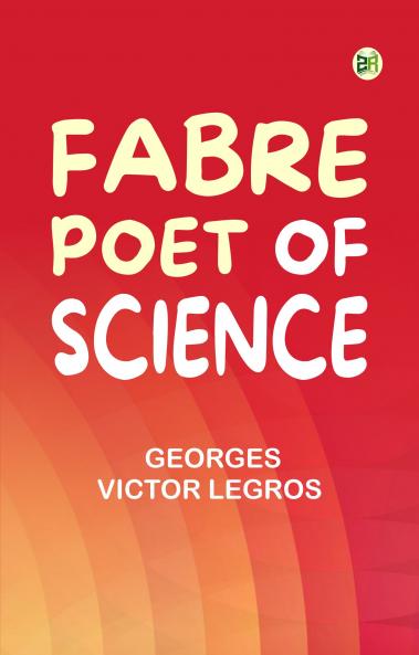 Fabre Poet of Science