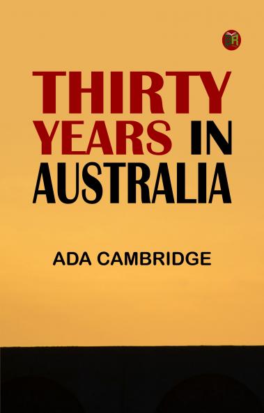 Thirty Years in Australia