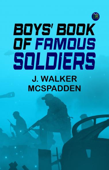 Boys' Book of Famous Soldiers