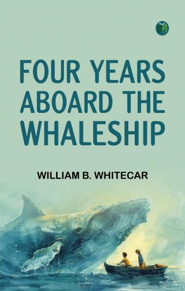 Four years aboard the whaleship