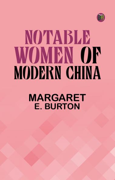 Notable Women of Modern China