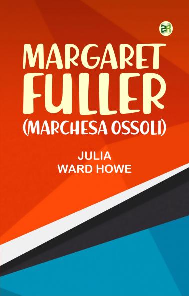 Margaret Fuller (Marchesa Ossoli)