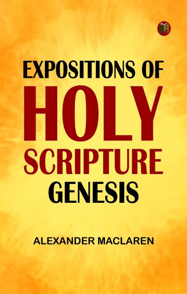 Expositions of Holy Scripture: Genesis