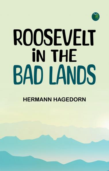 Roosevelt in the Bad Lands