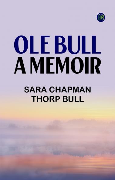 Ole Bull: A Memoir