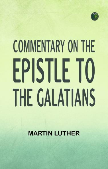 Commentary on the Epistle to the Galatians