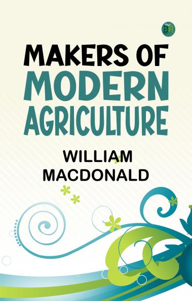 Makers of Modern Agriculture