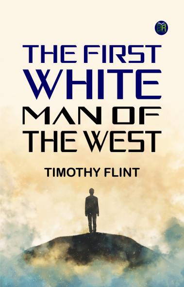 The First White Man of the West