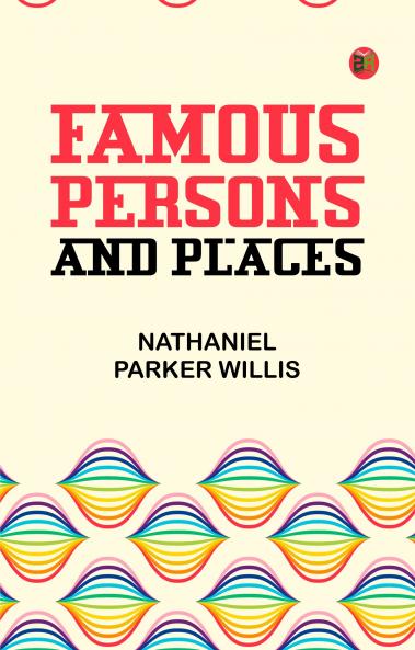 Famous Persons and Places