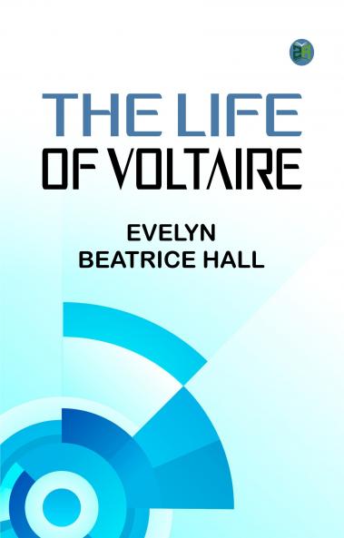 The life of Voltaire