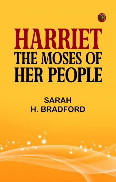 Harriet the Moses of Her People