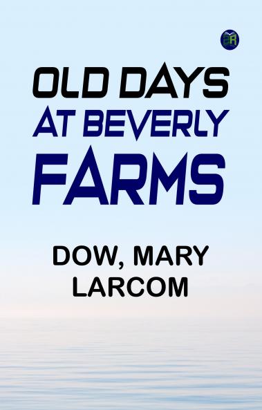 Old Days at Beverly Farms