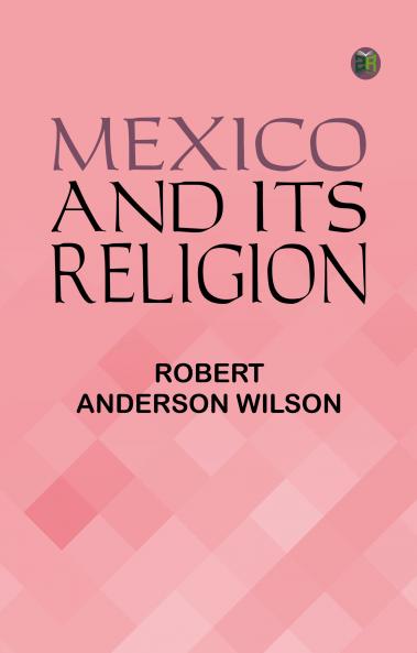Mexico and Its Religion