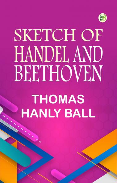 Sketch of Handel and Beethoven