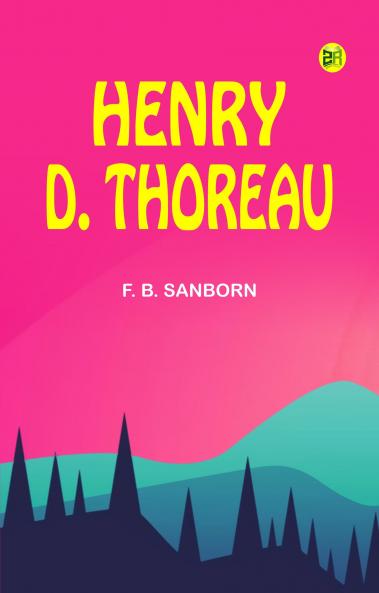 Henry D. Thoreau