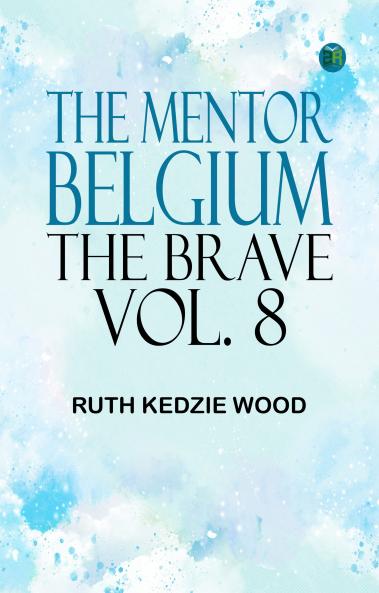 The Mentor: Belgium the Brave Vol. 8