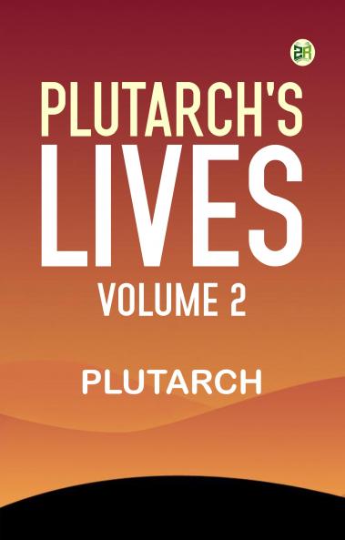 Plutarch's Lives Volume 2