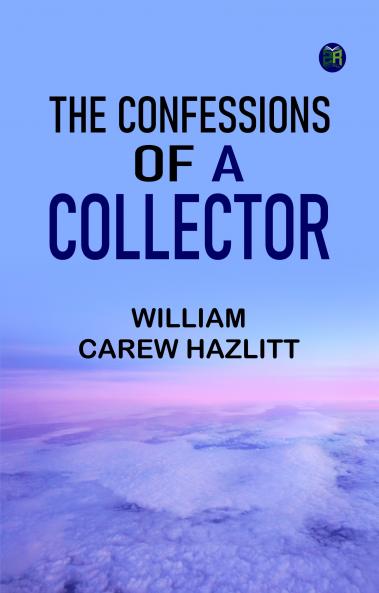 The Confessions of a Collector