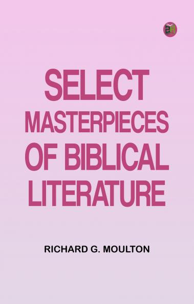 Select Masterpieces of Biblical Literature