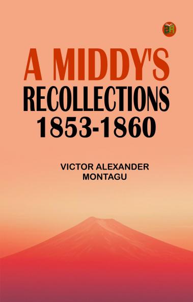 A Middy's Recollections 1853-1860