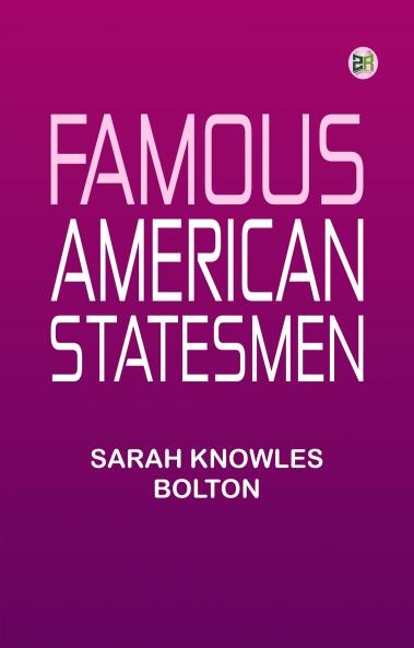 Famous American Statesmen