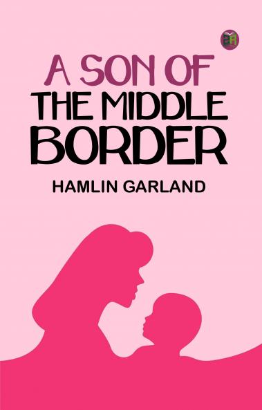 A Son of the Middle Border