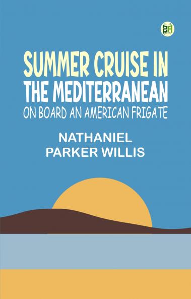 Summer Cruise in the Mediterranean on board an American frigate