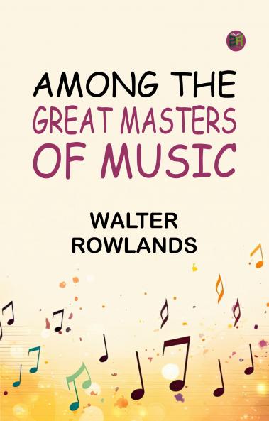 Among the Great Masters of Music