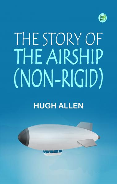 The Story of the Airship (Non-rigid)