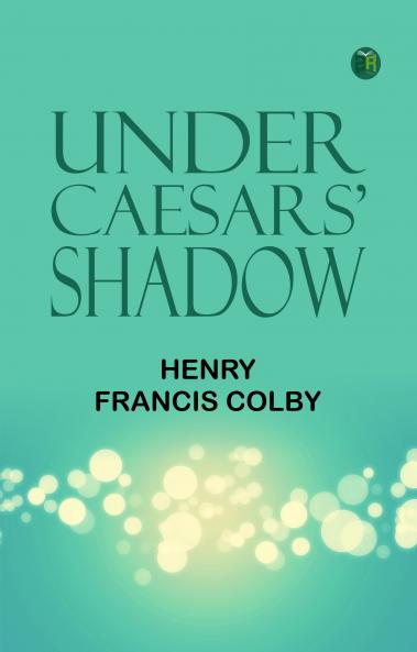 Under Caesars' Shadow