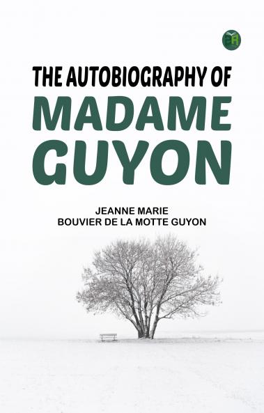 The Autobiography of Madame Guyon