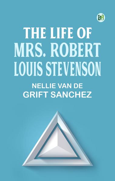 The Life of Mrs. Robert Louis Stevenson