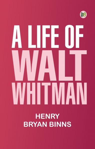 A Life of Walt Whitman
