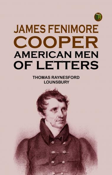 James Fenimore CooperAmerican Men of Letters