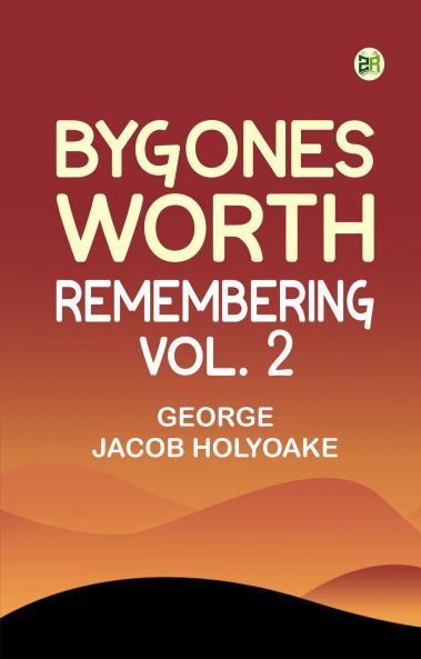 Bygones Worth Remembering Vol. 2