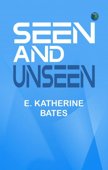 Seen and Unseen