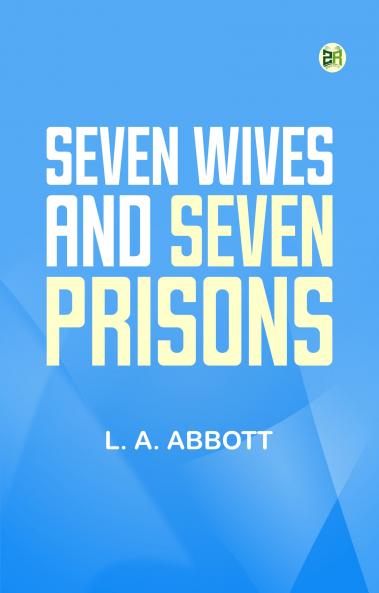 Seven Wives and Seven Prisons