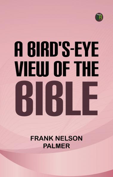 A Bird's-Eye View of the Bible