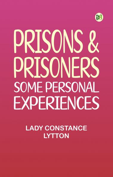 Prisons & Prisoners: Some Personal Experiences