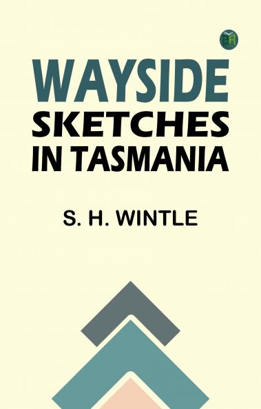 Wayside Sketches in Tasmania