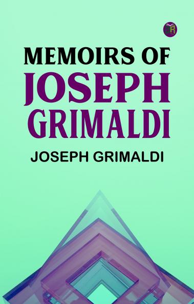 Memoirs of Joseph Grimaldi