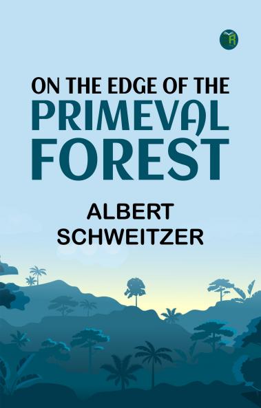 On the Edge of the Primeval Forest