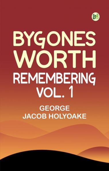 Bygones Worth Remembering Vol. 1