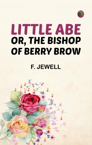 Little Abe or the Bishop of Berry Brow
